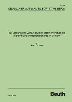 Zur Eignung und Wirkungsweise calcinierter Tone als reaktive Bindemittelkomponente im Zement – Buch mit E-Book von Beuntner,  Nancy