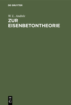 Zur Eisenbetontheorie von Andrée,  W. L.