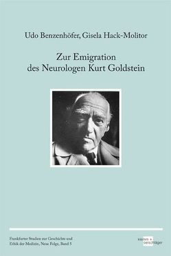 Zur Emigration des Neurologen Kurt Goldstein von Benzenhöfer,  Udo, Hack-Molitor,  Gisela