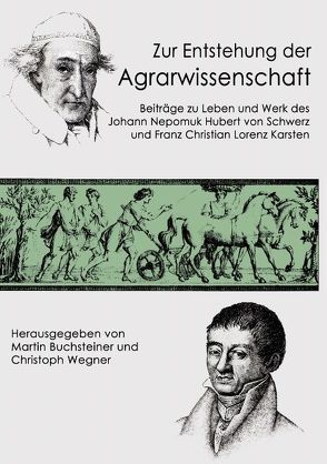 Zur Entstehung der Agrarwissenschaft von Buchsteiner,  Martin, Wegner,  Christoph