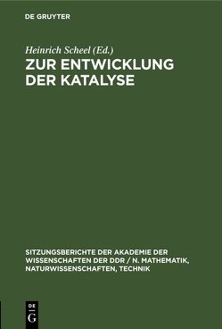 Zur Entwicklung der Katalyse von Scheel,  Heinrich