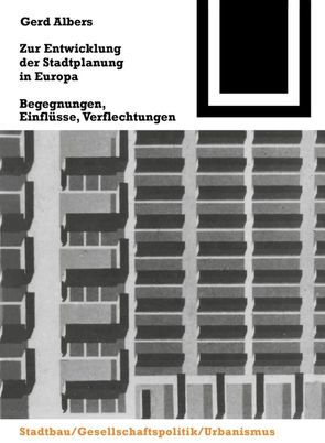 Zur Entwicklung der Stadtplanung in Europa von Albers,  Gerd