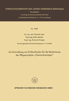 Zur Entwicklung von Prüfmethoden für die Bestimmung der Pflegesymbole „Chemischreinigen“ von Lenz,  Dietrich