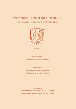 Zur Entwicklung warmfester Werkstoffe. Stand spektralanalytischer Prüfverfahren und Folgerung für deutsche Verhältnisse von Bollenrath,  Franz