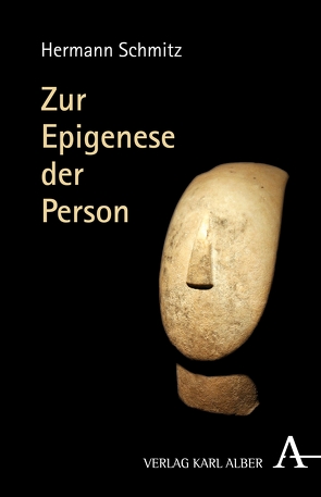 Zur Epigenese der Person von Schmitz,  Hermann