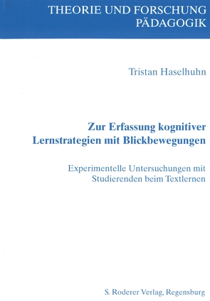 Zur Erfassung kognitiver Lernstrategien mit Blickbewegungen von Haselhuhn,  Tristan