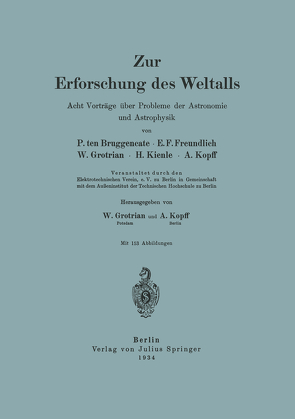 Zur Erforschung des Weltalls von Bruggencate,  P. ten, Freundlich,  E. F., Grotrian,  W., Kienle,  H., Kopff,  A.