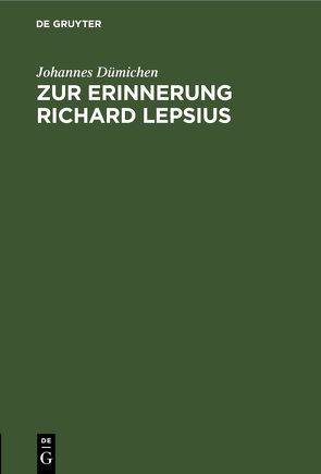 Zur Erinnerung Richard Lepsius von Dümichen,  Johannes