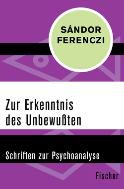 Zur Erkenntnis des Unbewußten von Dahmer,  Helmut, Ferenczi,  Sándor