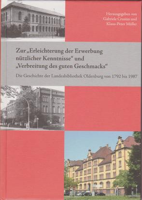 Zur „Erleichterung der Erwerbung nützlicher Kenntnisse“ und „Verbreitung des guten Geschmacks“ von Crusius,  Gabriele, Müller,  Klaus Peter