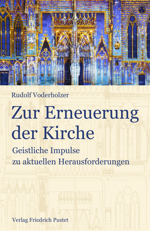 Zur Erneuerung der Kirche von Voderholzer,  Rudolf