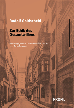 Zur Ethik des Gesamtwillens von Bammé,  Arno, Rudolf,  Goldscheid