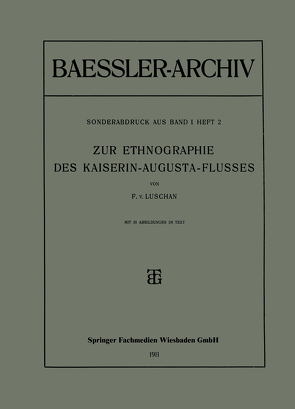 Zur Ethnographie des Kaiserin-Augusta-Flusses von Luschan,  Felix v.