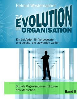 Zur Evolution der Organisation von Westernacher,  Helmut