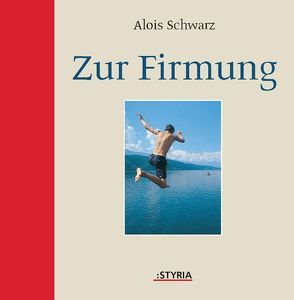 Zur Firmung von Schwarz,  Alois