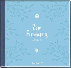 Zur Firmung alles Gute von Pattloch Verlag