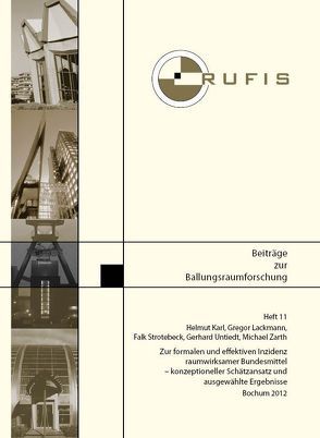 Zur formalen und effektiven Inzidenz raumwirksamer Bundesmittel von Karl,  Helmut, Lackmann,  Gregor, Strotebeck,  Falk, Untiedt,  Gerhard, Zarth,  Michael