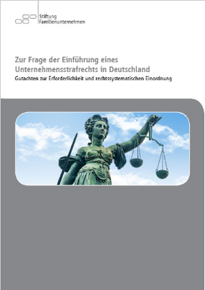 Zur Frage der Einführung eines Unternehmensstrafrechts in Deutschland