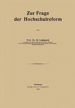 Zur Frage der Hochschulreform von Lubarsch,  O.