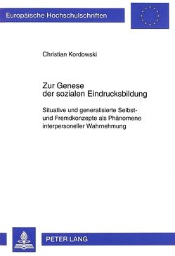 Zur Genese der sozialen Eindrucksbildung von Kordowski,  Christian