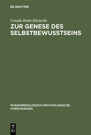 Zur Genese des Selbstbewußtseins von Rohr-Dietschi,  Ursula