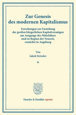 Zur Genesis des modernen Kapitalismus. von Strieder,  Jakob