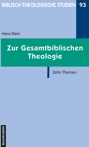 Zur Gesamtbiblischen Theologie von Klein,  Hans