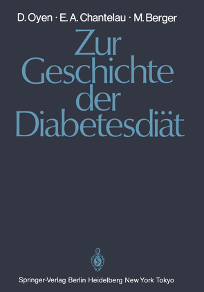 Zur Geschichte der Diabetesdiät von Berger,  Michael, Chantelau,  Ernst A., Oyen,  Detlef