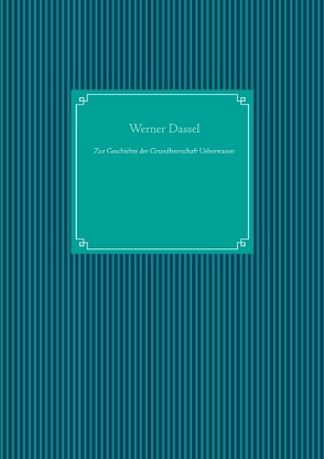 Zur Geschichte der Grundherrschaft Ueberwasser von Dassel,  Werner, UG,  Nachdruck