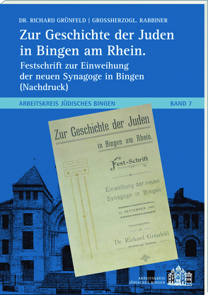 Zur Geschichte der Juden in Bingen am Rhein von Dr. Grünfeld,  Richard