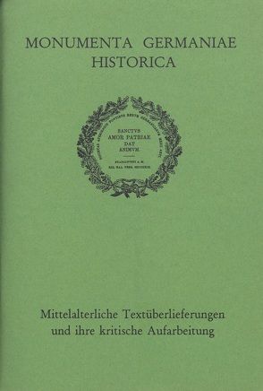 Mittelalterliche Textüberlieferungen und ihre kritische Aufarbeitung