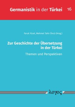 Zur Geschichte der Übersetzung in der Türkei von Öncü,  Mehmet Tahir, Yücel,  Faruk