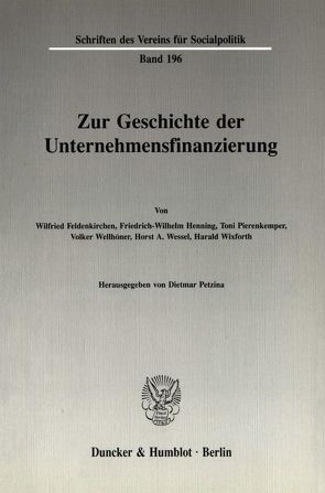 Zur Geschichte der Unternehmensfinanzierung. von Petzina,  Dietmar