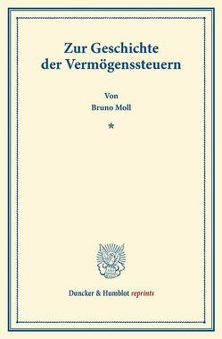 Zur Geschichte der Vermögenssteuern. von Moll,  Bruno