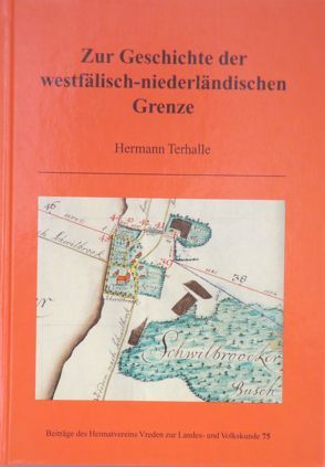 Zur Geschichte der westfälischen-niederländischen Grenze von Terhalle,  Hermann