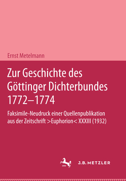 Zur Geschichte des Göttinger Dichterbundes 1772–1774 von Metelmann,  Ernst