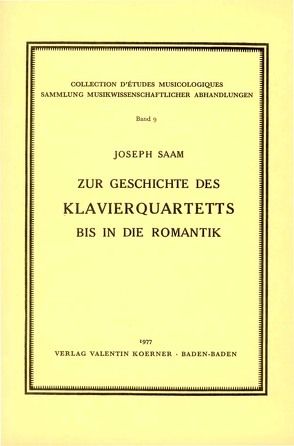 Zur Geschichte des Klavierquartetts bis in die Romantik von Saam,  Josef