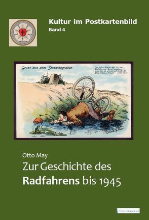 Zur Geschichte des Radfahrens bis 1945 von May,  Otto