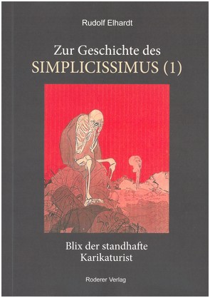 Zur Geschichte des Simplicissimus (1) von Elhardt,  Rudolf