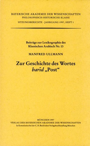 Zur Geschichte des Wortes barid „Post“ von Ullmann,  Manfred