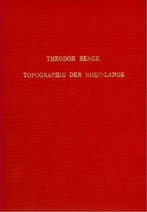 Zur Geschichte und Topographie der Rheinlande in römischer Zeit von Bergk,  Theodor