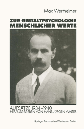 Zur Gestaltpsychologie menschlicher Werte von Wertheimer,  Michael