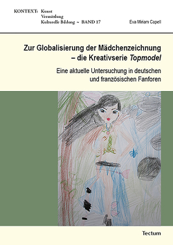 Zur Globalisierung der Mädchenzeichnung – die Kreativserie Topmodel von Capell,  Eva Miriam