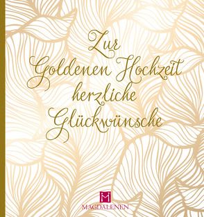 Zur Goldenen Hochzeit herzliche Glückwünsche von Paxmann,  Christine