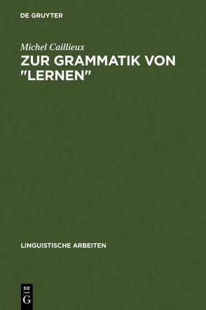 Zur Grammatik von „lernen“ von Caillieux,  Michel