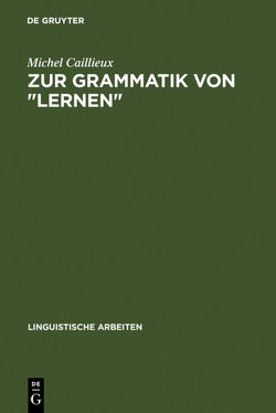 Zur Grammatik von „lernen“ von Caillieux,  Michel