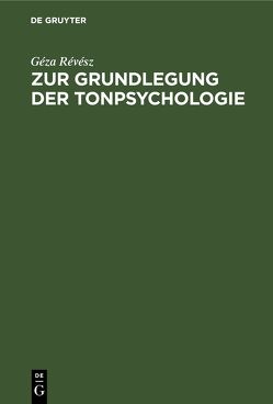 Zur Grundlegung der Tonpsychologie von Révész,  Géza