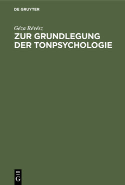 Zur Grundlegung der Tonpsychologie von Révész,  Géza