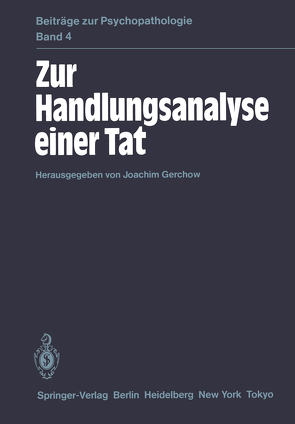 Zur Handlungsanalyse einer Tat von Gerchow,  J.