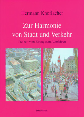 Zur Harmonie von Stadt und Verkehr von Knoflacher,  Hermann